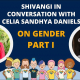 conversation with Celia Sandhya Daniels on Gender