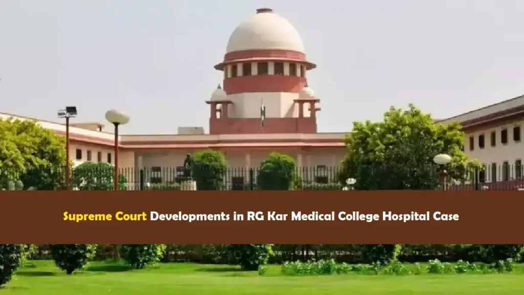 Supreme Court developments in RG Kar Medical College Hospital case