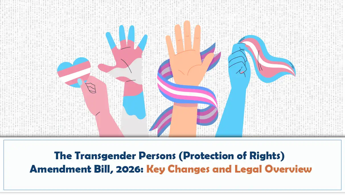 The Transgender Persons Protection of Rights Amendment Bill 2026 Key Changes and Legal Overview