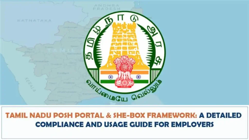 Tamil Nadu POSH Portal SHE Box Framework A Detailed Compliance and Usage Guide for Employers 18th April 2026