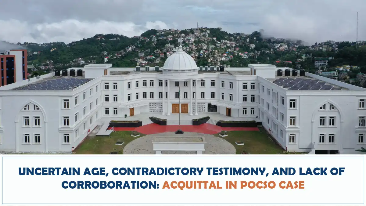 Uncertain Age Contradictory Testimony and Lack of Corroboration Acquittal in POCSO Case