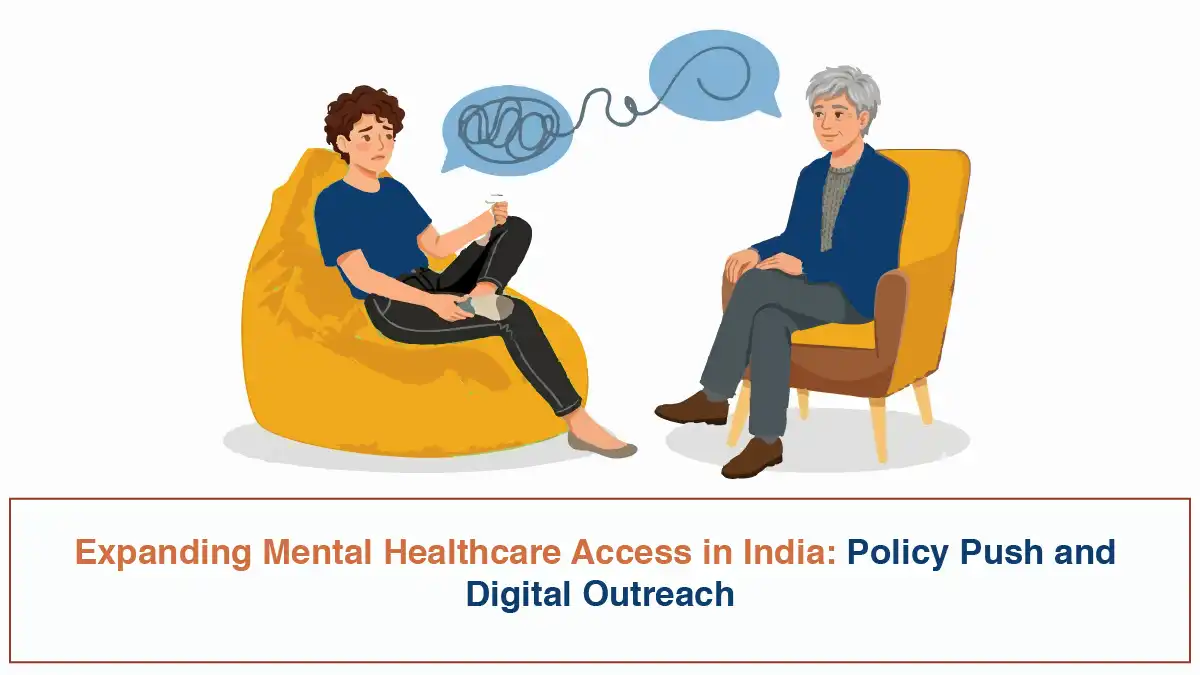 Expanding Mental Healthcare Access in India Policy Push and Digital Outreach