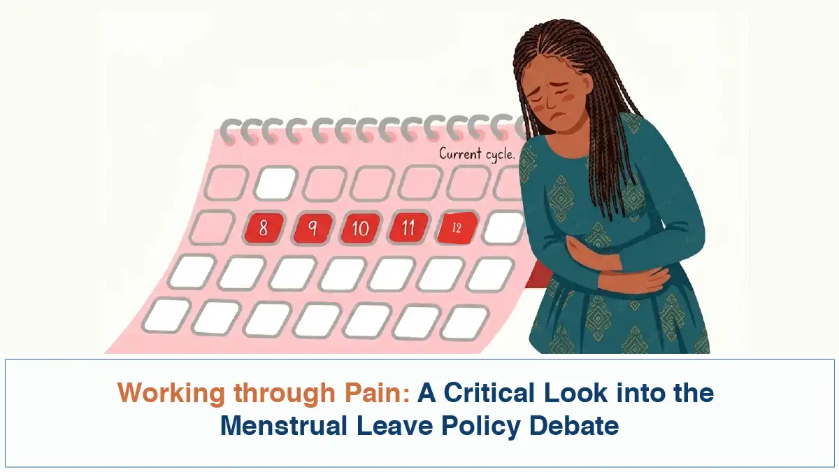 Working through Pain A Critical Look into the Menstrual Leave Policy Debate