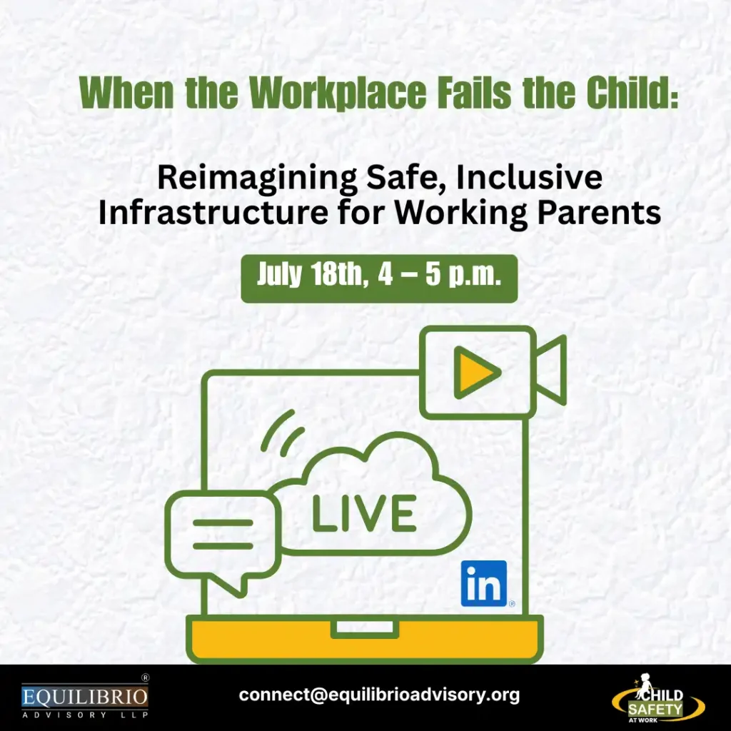 When the Workplace Fails the Child Reimagining Safe Inclusive Infrastructure for Working Parents