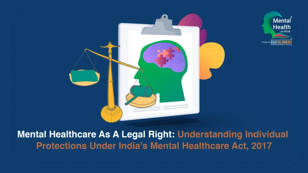 Mental Healthcare as A Legal Right Understanding Individual Protections