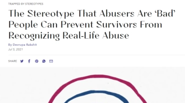 The Stereotype That Abusers Are ‘'Bad'’ People Can Prevent Survivors From Recognizing Real‑Life Abuse