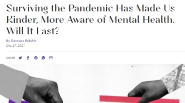 Surviving the Pandemic Has Made Us, Kinder, More Aware of Mental Health. Will It Last