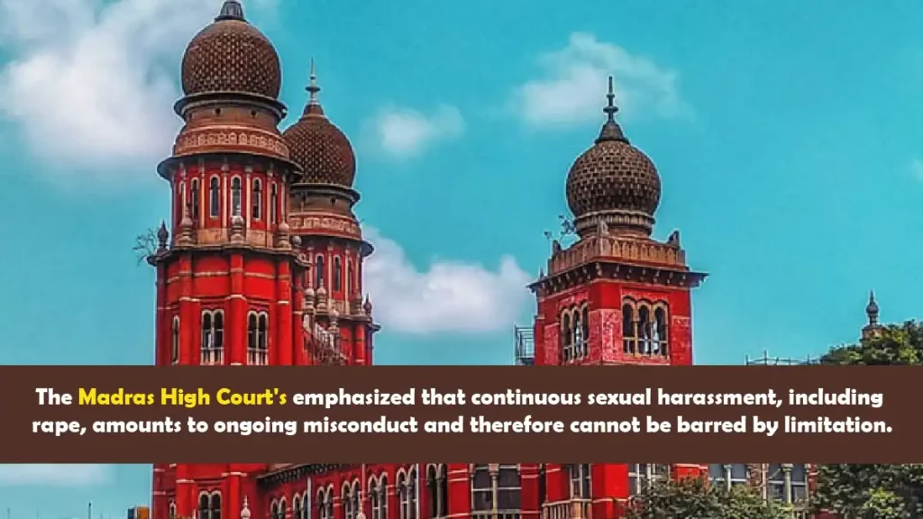 Madras High Court ruling on continuous sexual harassment and misconduct