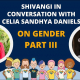 conversation with Celia Sandhya Daniels on Gender