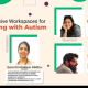 Building Inclusive Workspaces for People living with Autism