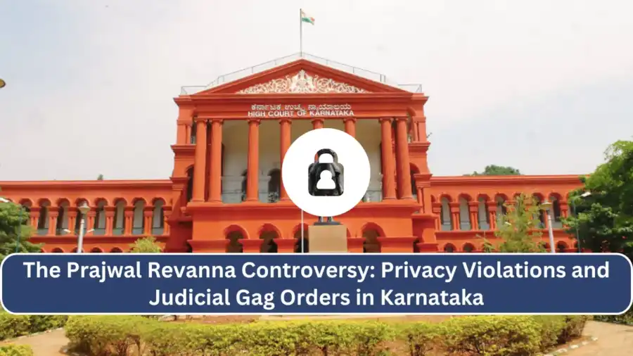 The Prajwal Revanna Controversy Privacy Violations and Judicial Gag Orders in Karnataka 1