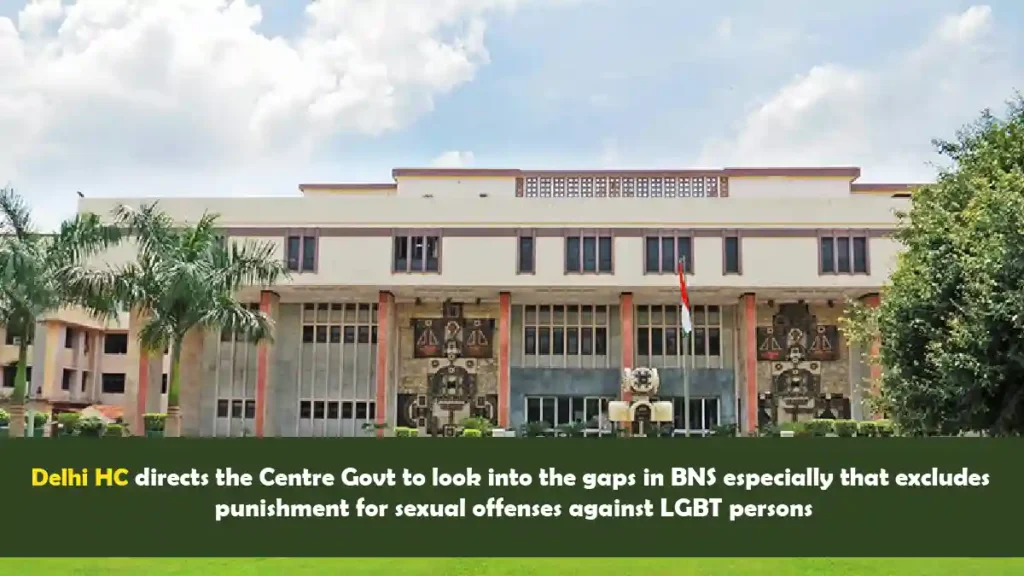 Delhi High Court addresses BNS gaps for LGBT protections