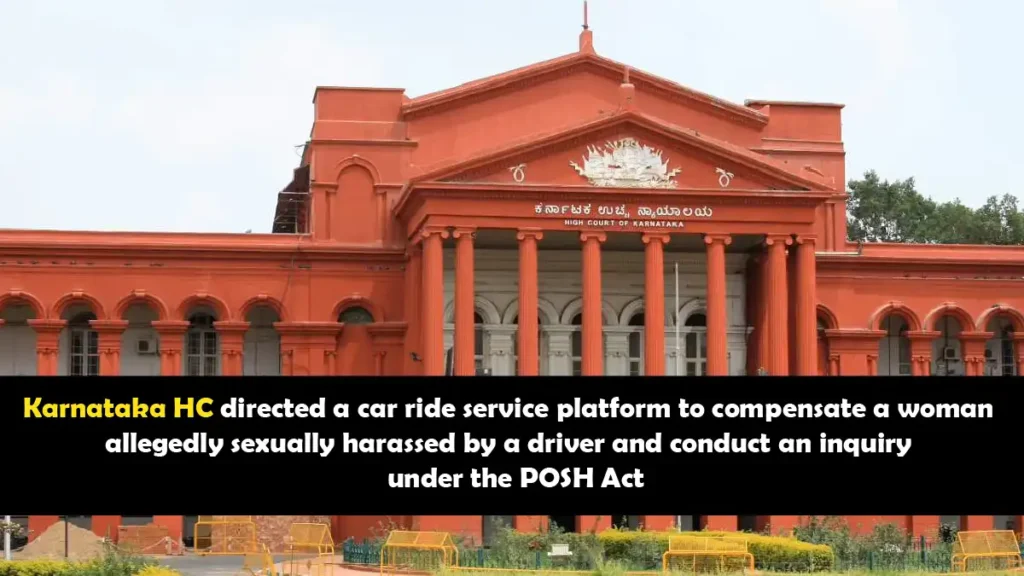 Karnataka High Court orders OLA to compensate woman in harassment case under POSH Act.