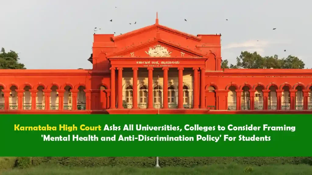 Karnataka High Court urges mental health and anti discrimination policies for universities