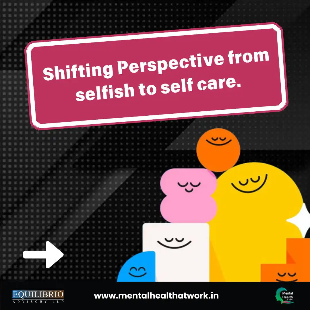 Self care is often misunderstood as selfishness