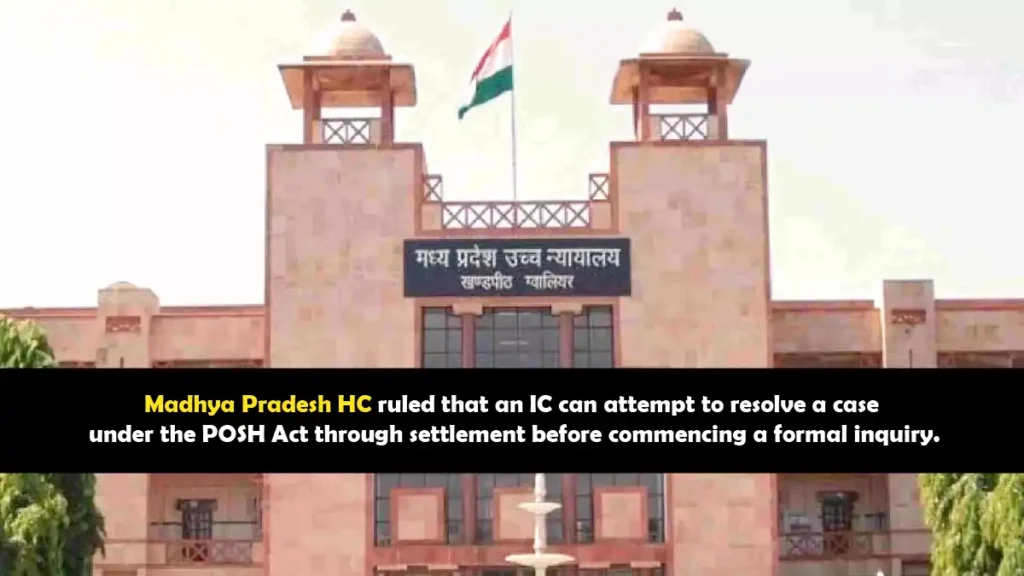 Madhya Pradesh HC allows settlement attempts under POSH Act before inquiry