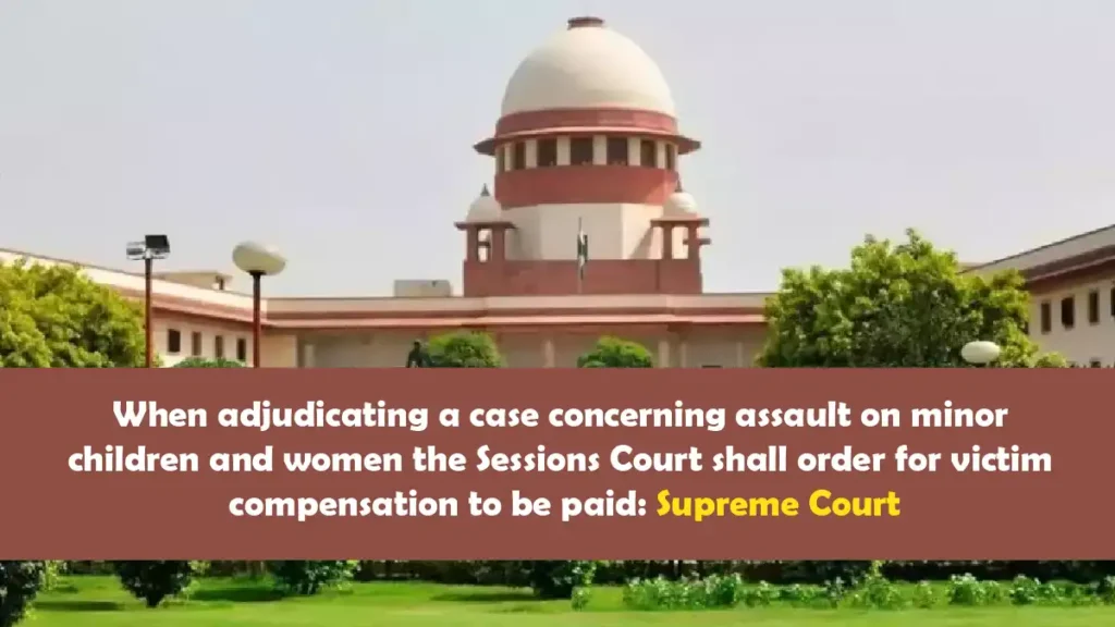 Supreme Court orders victim compensation for assault cases involving women and children