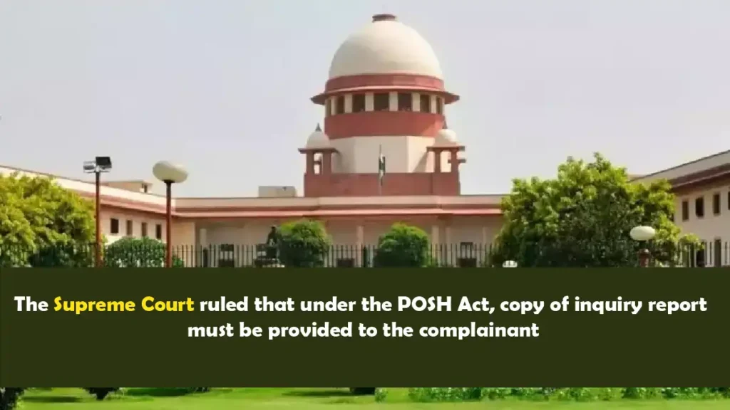 Supreme Court mandates inquiry report under POSH Act