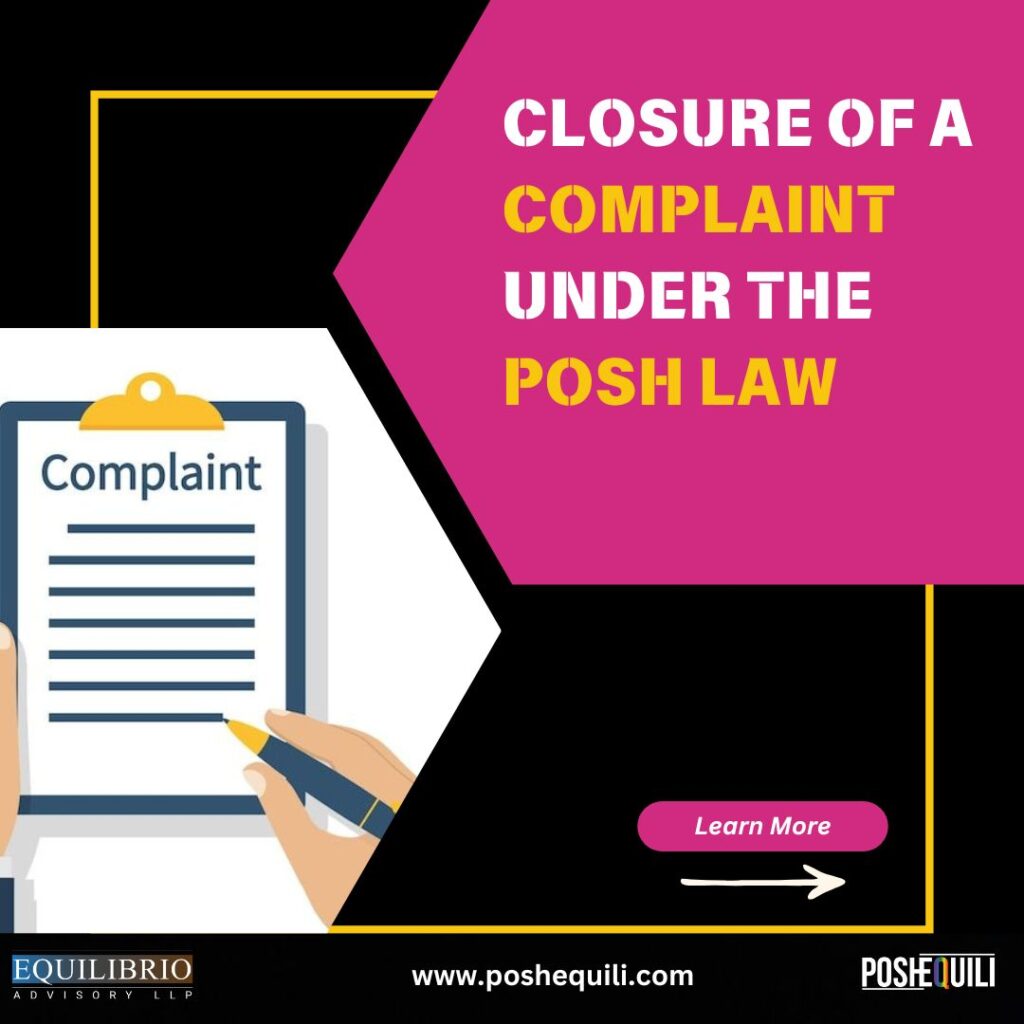 Closure of Complaint under the POSH Law