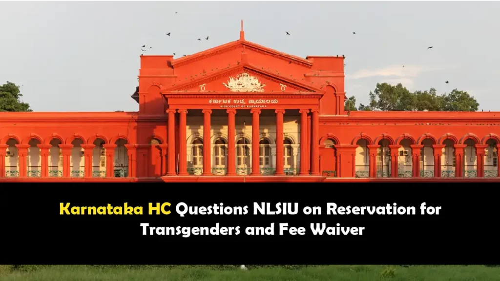 Karnataka HC Questions NLSIU on Reservation for Transgenders and Fee Waiver