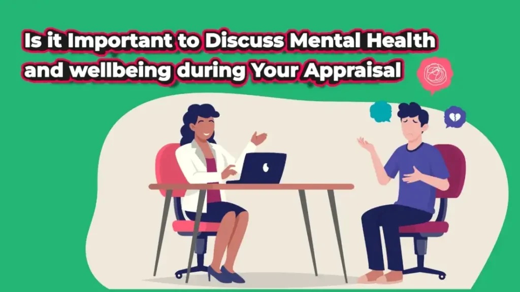 Is it Important to discuss Mental Health and wellbeing during Your Appraisal