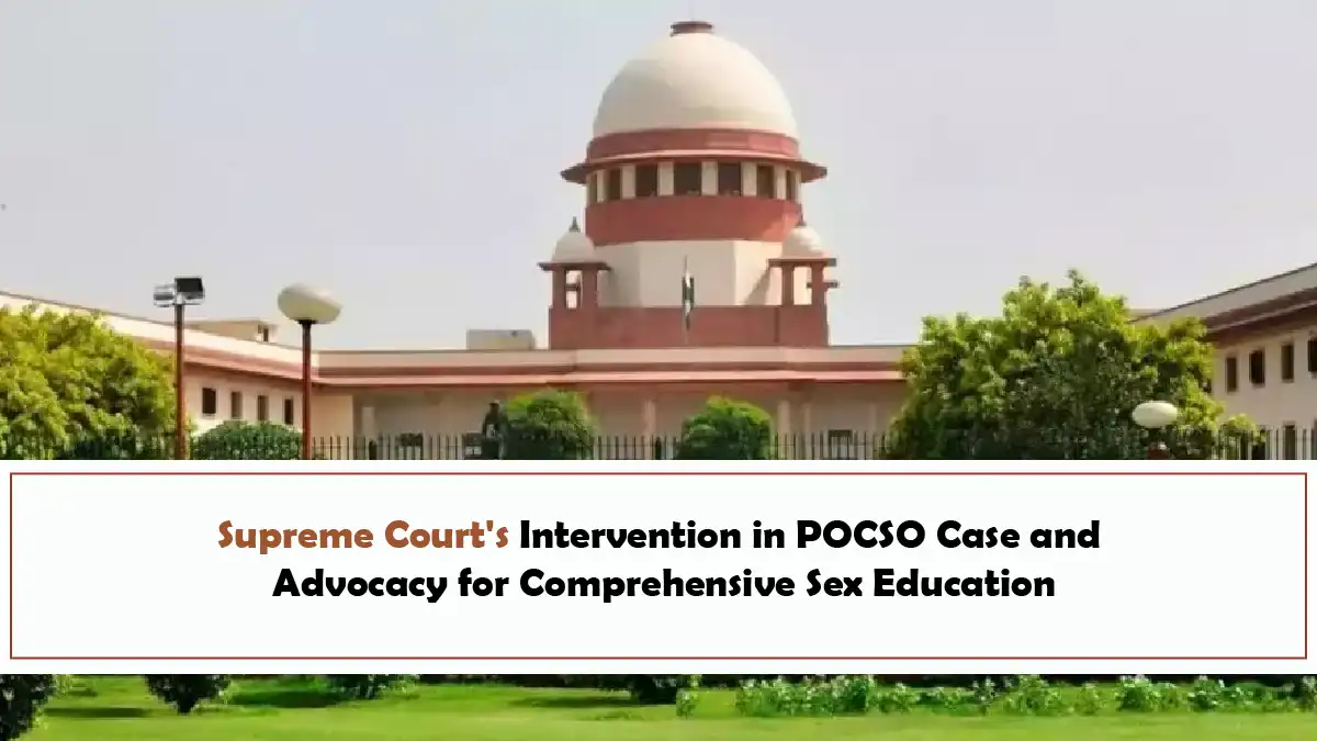 Supreme Courts Intervention in POCSO Case and Advocacy for Comprehensive Sex Education