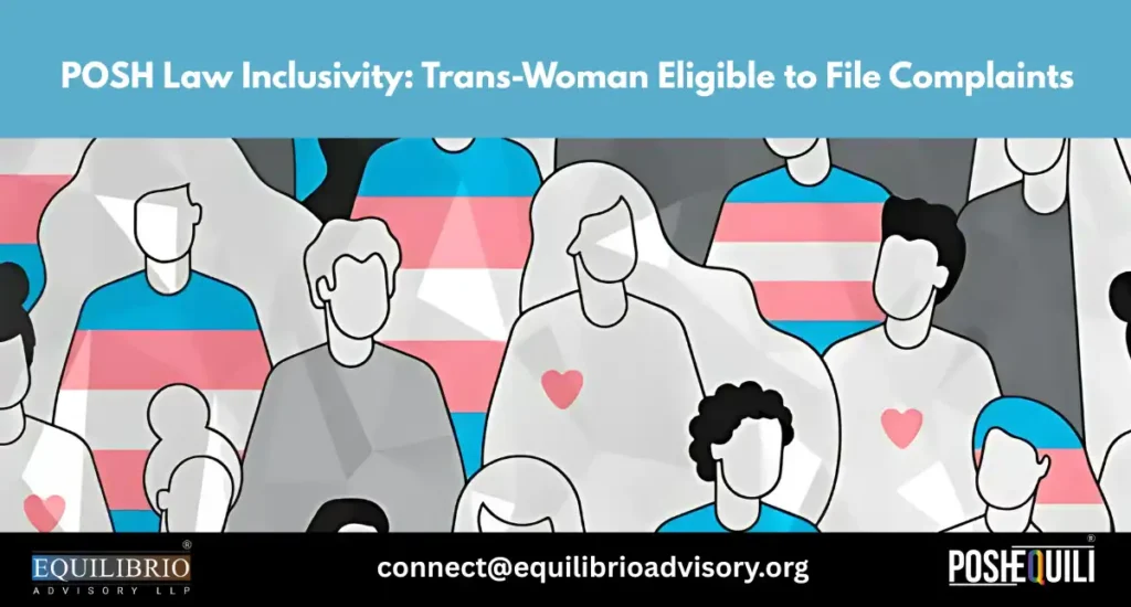 POSH Law Inclusivity Trans Woman Eligible to File Complaints