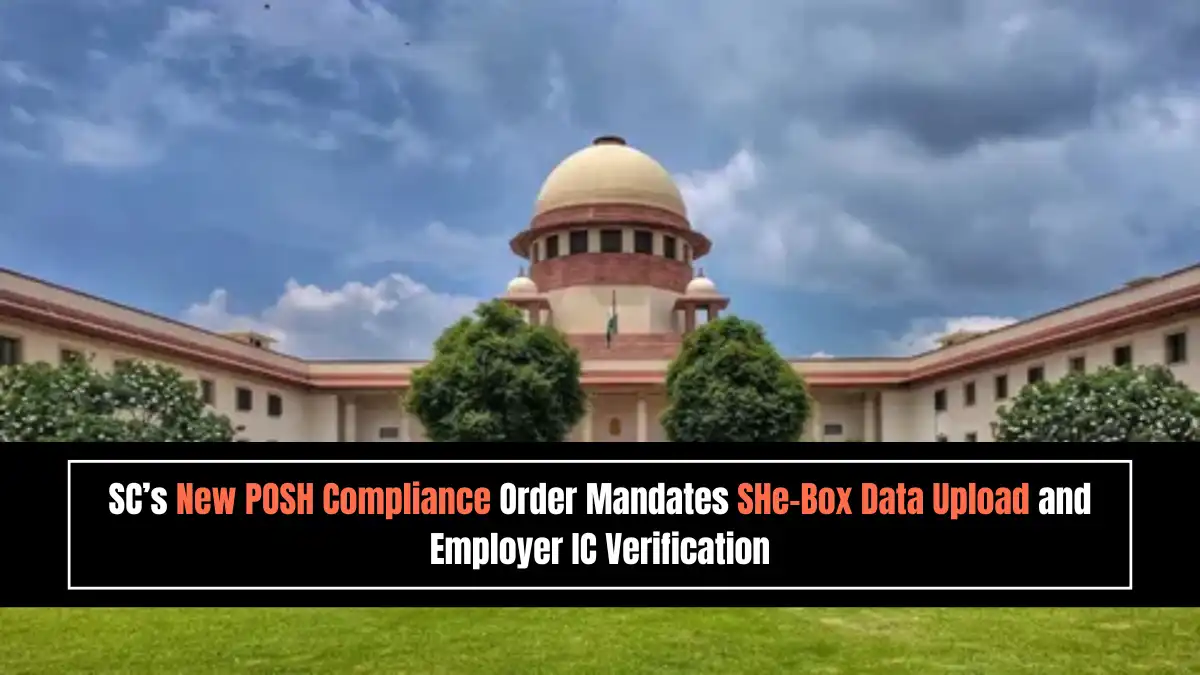 SCs New POSH Compliance Order Mandates SHe Box Data Upload and Employer IC Verification