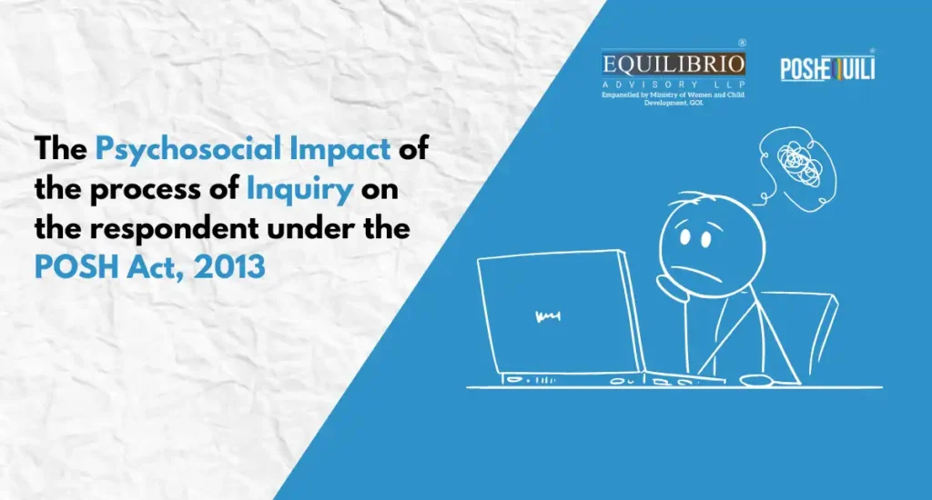 The Psychosocial Impact Of The Process Of Inquiry On The Respondent 7th July 2025