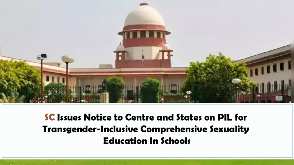 SC Issues Notice to Centre and States on PIL for Transgender-Inclusive Comprehensive Sexuality Education In Schools