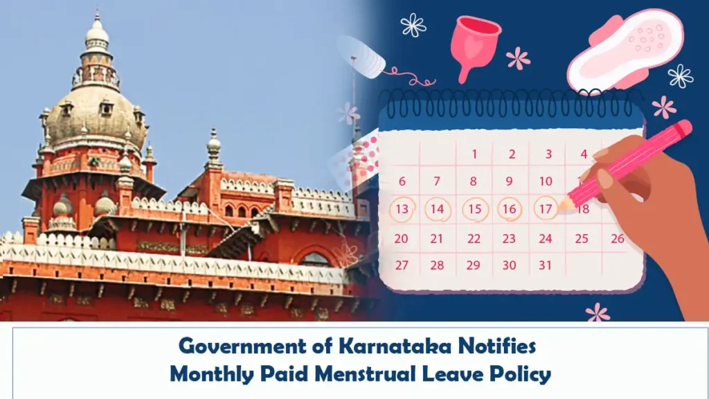 Government of Karnataka Notifies Monthly Paid Menstrual Leave Policy